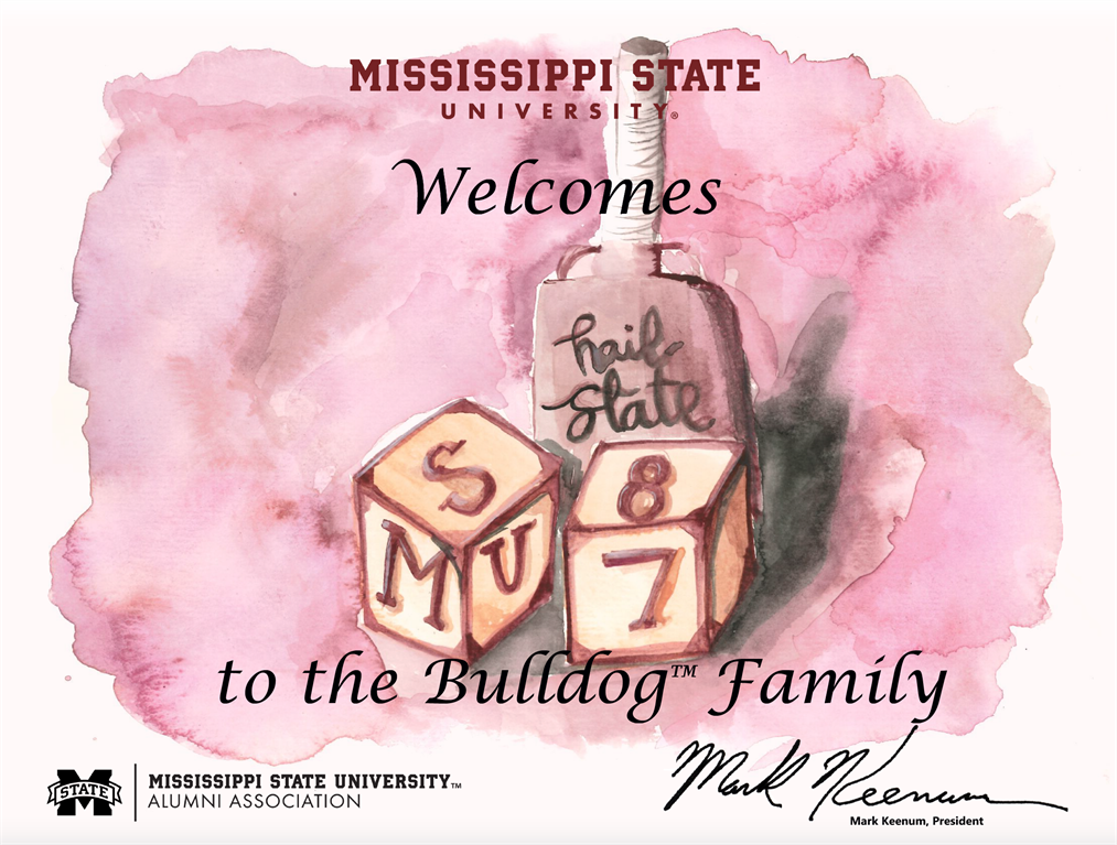 Image saying "Mississippi State University Welcomes to the Bulldog (tm) Family!"