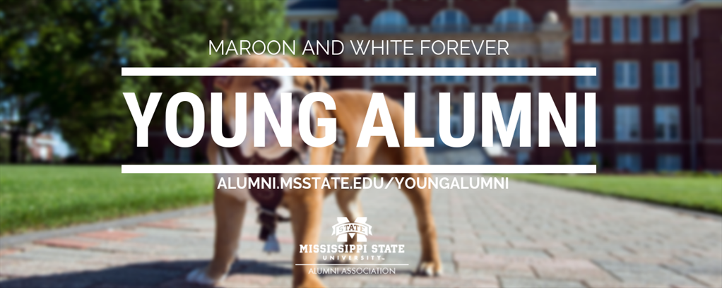 Picture of Bully standing in front of Lee Hall with the words, "Maroon and White Forever. Young Alumni. alumni.msstate.edu/youngalumni" over it. The MSU Alumni Association logo is at the bottom.